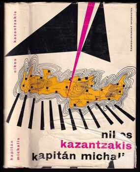 Kapitán Michalis : svoboda, nebo smrt - Nikos Kazantzakis (1960, Československý spisovatel) - ID: 234786