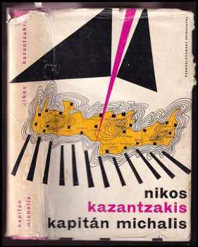 Nikos Kazantzakis: Kapitán Michalis - svoboda, nebo smrt