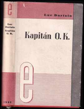 Kapitán O.K. - André Nepveu, Luc Durtain (1937, Evropský literární klub) - ID: 506956
