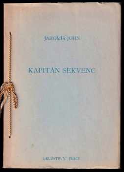 Jaromír John: Kapitán Sekvenc - Úryvek z díla Honda Cibulků, z kn Eskamotér Josef, tři milostná romaneta.
