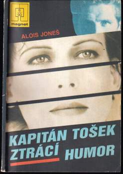 Kapitán Tošek ztrácí humor