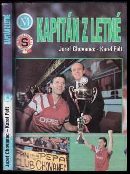 Karel Felt: Kapitán z Letné