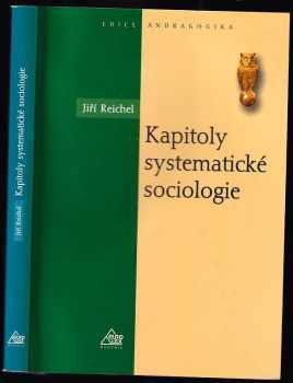 Jiří Reichel: Kapitoly systematické sociologie