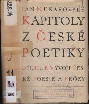 Jan Mukařovský: Kapitoly z české poetiky. Díl druhý, K vývoji české poesie a prózy
