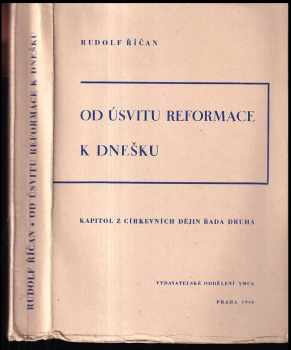 Od úsvitu reformace k dnešku