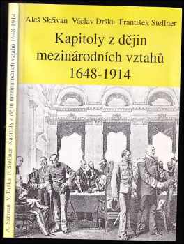 Aleš Skřivan: Kapitoly z dějin mezinárodních vztahů 1648-1914
