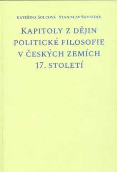 Kapitoly z dějin politické filosofie v českých zemích 17. století