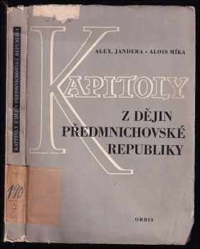 Alois Míka: Kapitoly z dějin předmnichovské republiky
