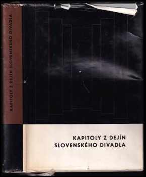 Kapitoly z dejín slovenského divadla : od najstarších čias po realizmus