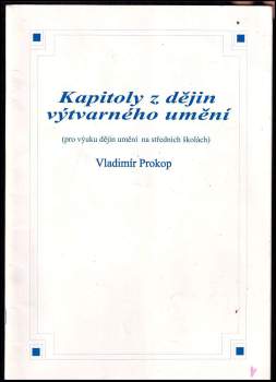 Vladimír Prokop: Kapitoly z dějin výtvarného umění