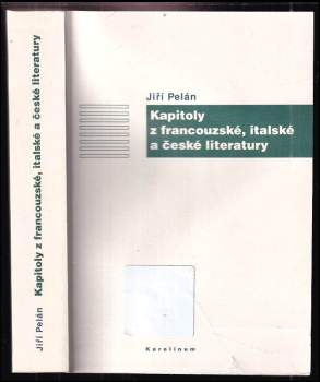 Jiří Pelán: Kapitoly z francouzské, italské a české literatury