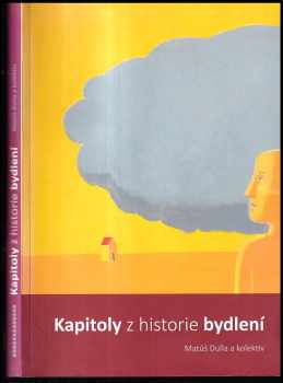 Matúš Dulla: Kapitoly z historie bydlení
