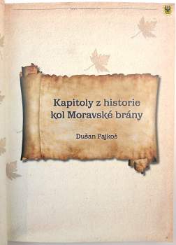 Dušan Fajkoš: Kapitoly z historie kol Moravské brány