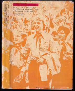 Otto Čmolík: Kapitoly z historie pionýrské organizace v Československu : (stručný nástin vývoje v letech 1945-1978)