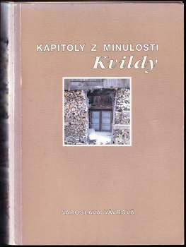 Kapitoly z minulosti Kvildy