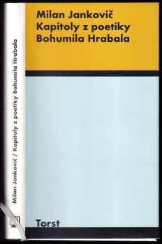 Milan Jankovič: Kapitoly z poetiky Bohumila Hrabala