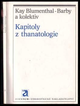 Kay Blumenthal-Barby: Kapitoly z thanatologie