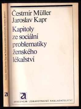 Jaroslav Kapr: Kapitoly ze sociální problematiky ženského lékařství