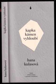Hana Kulasová: Kapka kámen vyhloubí