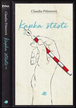 Claudia Piñeiro: Kapka štěstí