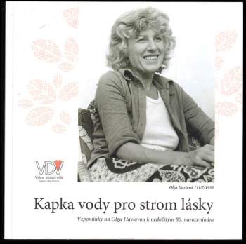 Olga Havlová: Kapka vody pro strom lásky