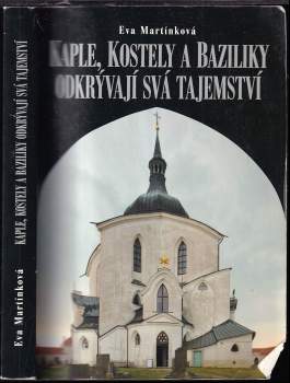 Kaple, kostely a baziliky odkrývají svá tajemství