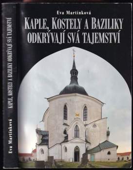 Kaple, kostely a baziliky odkrývají svá tajemství