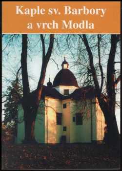 Kaple sv. Barbory a vrch Modla