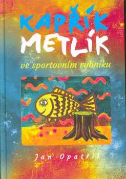 Kapřík Metlík ve sportovním rybníku