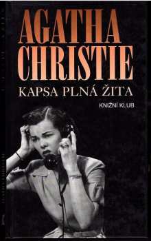 Kapsa plná žita - Agatha Christie (1997, Knižní klub) - ID: 534498