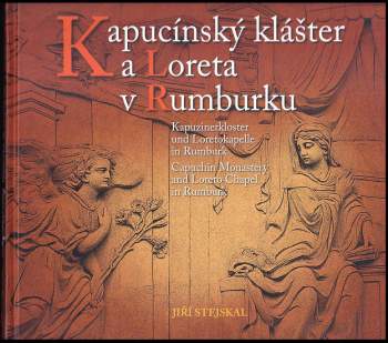 Klára Mágrová: Kapucínský klášter a Loreta v Rumburku