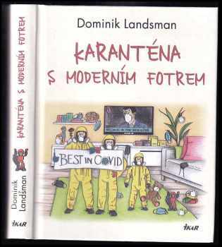 Karanténa s moderním fotrem