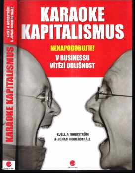 Kjell A Nordström: Karaoke kapitalismus : nenapodobujte
