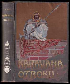 Karavana otroků : román - Karl May (1905, Nákladem Aloise Hynka) - ID: 655449