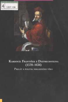 Kardinál František z Dietrichsteina (1570-1636)