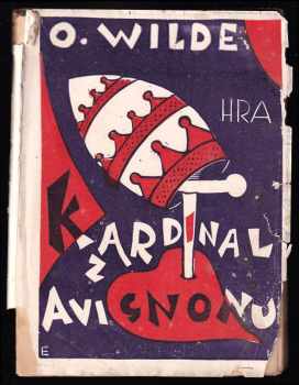 Oscar Wilde: Kardinál z Avignonu - drama o třech dějstvích