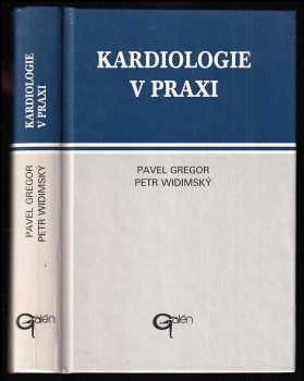 Kardiologie v praxi - Pavel Gregor (1994, Galén) - ID: 378453