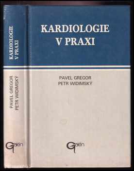 Pavel Gregor: Kardiologie v praxi