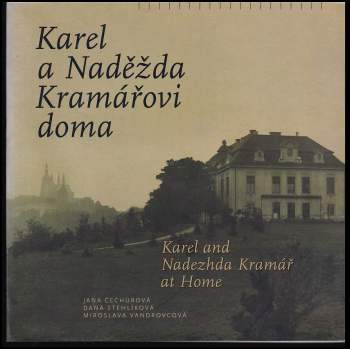Dana Stehlíková: Karel a Naděžda Kramářovi doma