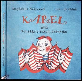 Karel, aneb, Pohádka o našem deštníku : [rok = 52 týdnů]