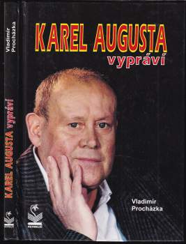 Vladimír Procházka: Karel Augusta vypráví