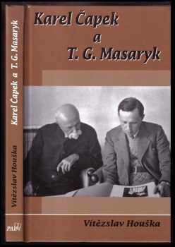 Vítězslav Houška: Karel Čapek a TG. Masaryk.