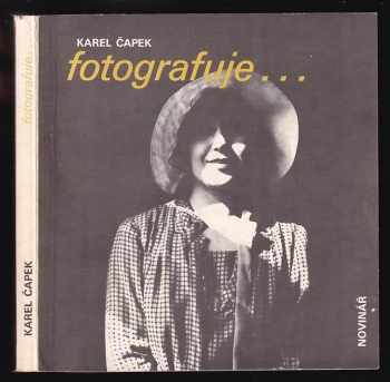 Karel Čapek: Karel Čapek fotografuje