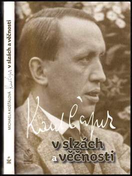 Karel Čapek : v slzách a věčnosti