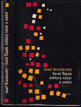 Karel Čapek, světový názor a umění