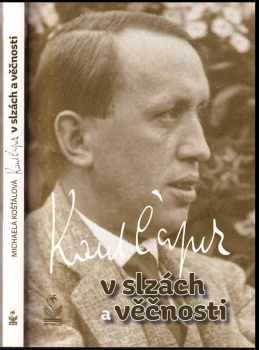 Karel Čapek : v slzách a věčnosti - Michaela Košťálová (2017, Petrklíč) - ID: 809119