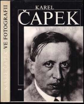 Karel Čapek ve fotografii - Karel Čapek (1991, Středočeské nakladatelství a knihkupectví) - ID: 488475