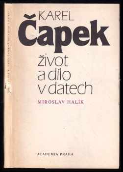 Miroslav Halík: Karel Čapek, život a dílo v datech
