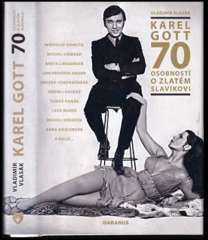 Vladimír Vlasák: Karel Gott - 70 osobností o Zlatém slavíkovi