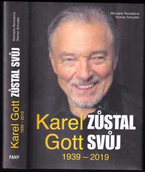 Karel Gott : zůstal svůj - Michaela Remešová, Roman Schuster (2018, Fany) - ID: 2028236